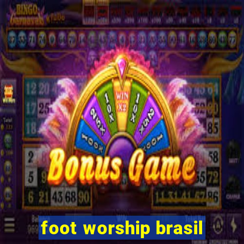 foot worship brasil